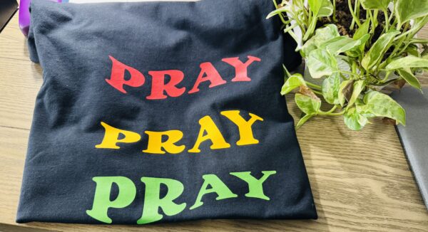 Pray Pray Pray Shirt