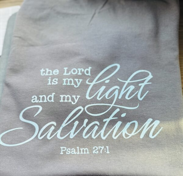 The Lord Is my Light Shirt